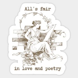 All's fair in love and poetry Sticker